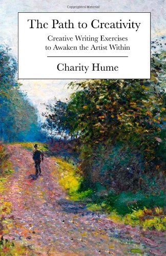 The Path to Creativity: Creative Writing Exercises to Awaken the Artist Within