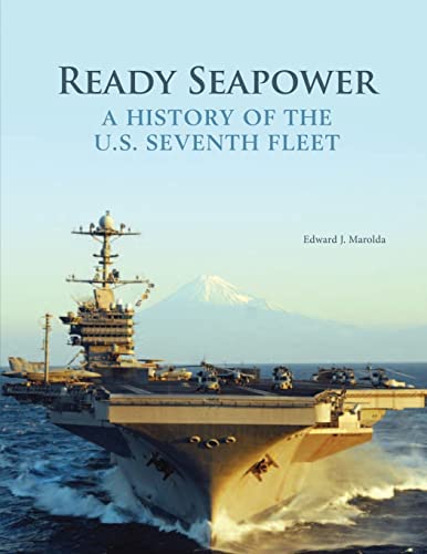 Ready Seapower : A History of the U.s. Seventh Fleet