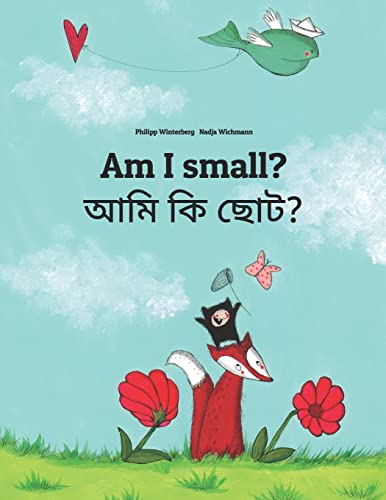 Am I small : Children's Picture Book English-Bengali (Bilingual Edition) (Bilingual Books (English-Bengali) by Philipp Winterberg)
Am I small : Children's Picture Book English-Bengali (Bilingual Edition) (Bilingual Books (English-Bengali) by Philipp Winterberg)