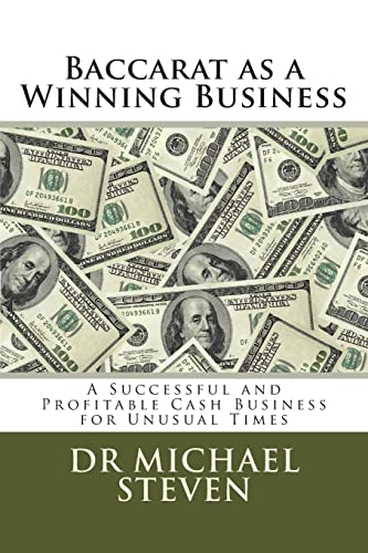 Baccarat As a Winning Business : A Successful and Profitable Cash Business for Unusual Times
