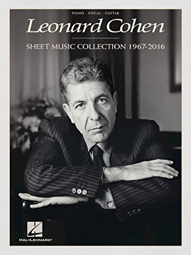 Leonard Cohen - Sheet Music Collection: 1967-2016 - Piano, Vocal and Guitar Chords
Leonard Cohen - Sheet Music Collection: 1967-2016 - Piano, Vocal and Guitar Chords