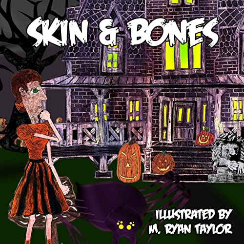 Skin and Bones : A Sing-Along Illustrated Song With Music Included!