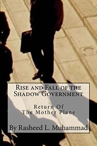 Rise and Fall of the Shadow Government : Return of the Mother Plane