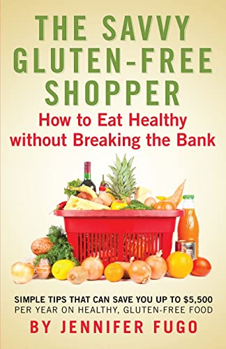 

The Savvy Gluten-Free Shopper: How to Eat Healthy Without Breaking the Bank