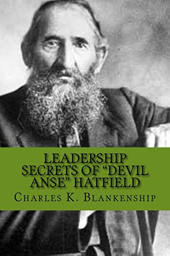 Leadership Secrets of Devil Anse Hatfield