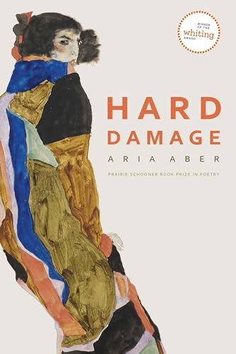 Hard Damage (The Raz/Shumaker Prairie Schooner Book Prize in Poetry)