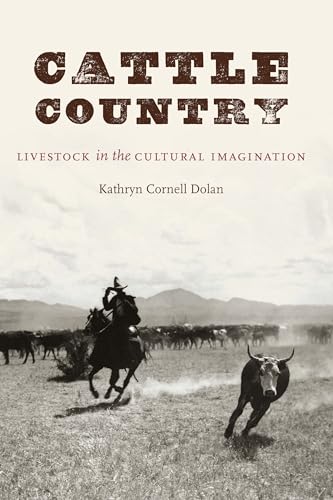 Cattle Country: Livestock in the Cultural Imagination (At Table)