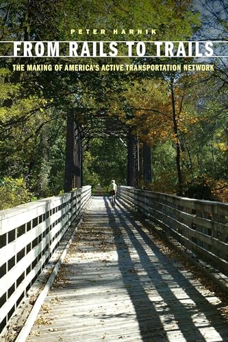 From Rails to Trails: The Making of America's Active Transportation Network