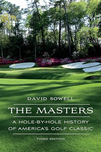 The Masters: A Hole-by-Hole History of America's Golf Classic