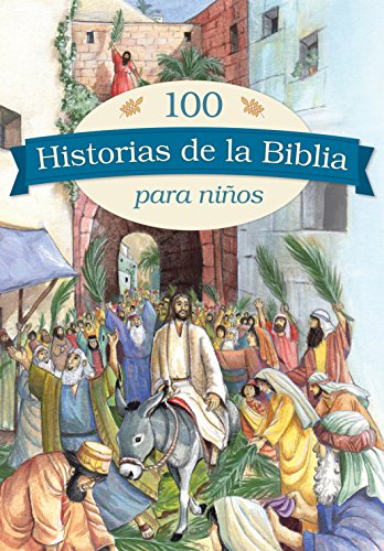 100 historias de la Biblia para ni¦os (Spanish Edition)