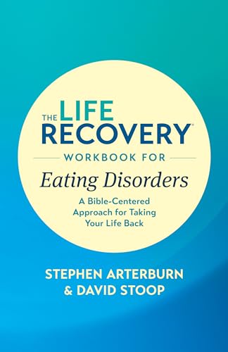 The Life Recovery Workbook for Eating Disorders: A Bible-Centered Approach for Taking Your Life Back (Life Recovery Topical Workbook)
The Life Recovery Workbook for Eating Disorders: A Bible-Centered Approach for Taking Your Life Back (Life Recovery Topical Workbook)