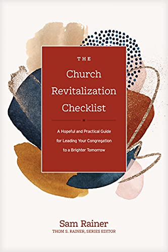 The Church Revitalization Checklist: A Hopeful and Practical Guide for Leading Your Congregation to a Brighter Tomorrow (Church Answers Resources)
The Church Revitalization Checklist: A Hopeful and Practical Guide for Leading Your Congregation to a Brighter Tomorrow (Church Answers Resources)