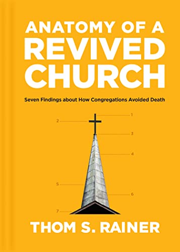 Anatomy of a Revived Church: Seven Findings about How Congregations Avoided Death (Church Answers Resources)
Anatomy of a Revived Church: Seven Findings about How Congregations Avoided Death (Church Answers Resources)