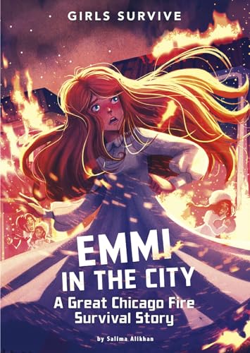 Emmi in the City: A Great Chicago Fire Survival Story (Girls Survive)