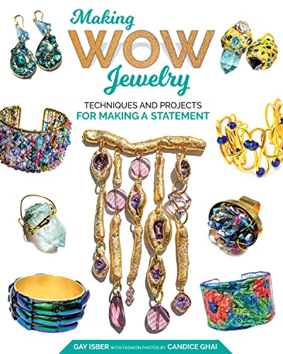 Making Wow Jewelry : Techniques and Projects for Making a Statement
Making Wow Jewelry : Techniques and Projects for Making a Statement