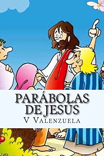 Parábolas de Jesús: Para Niños y Adultos (Spanish Edition)