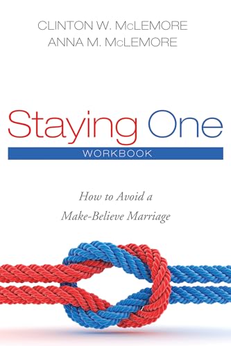 Staying One: How to Avoid a Make-Believe Marriage: Workbook