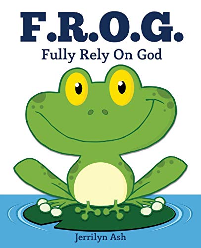 F.r.o.g.: Fully Rely On God