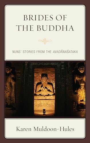 Brides of the Buddha: Nuns Stories from the Avadanasataka