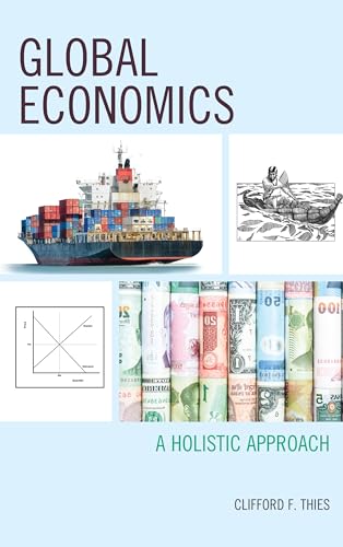 Global Economics: a Holistic Approach Format: Hardcover