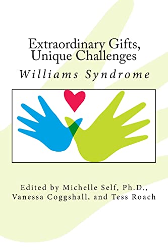 Extraordinary Gifts, Unique Challenges : Williams Syndrome