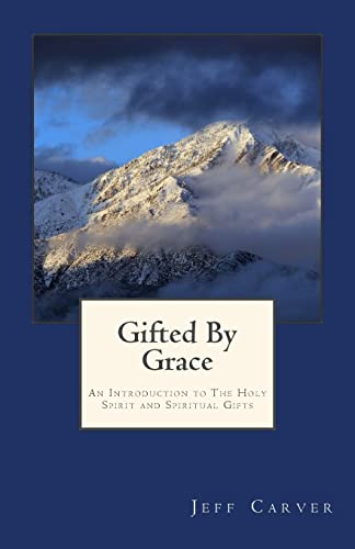 Gifted By Grace: An Introduction to The Holy Spirit and Spiritual Gifts Study Guide
Gifted By Grace: An Introduction to The Holy Spirit and Spiritual Gifts Study Guide