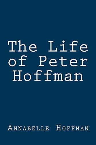 The Life of Peter Hoffman