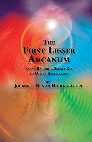 1st Lesser Arcanum : Franz Bardon's Secret Key to Divine Realization