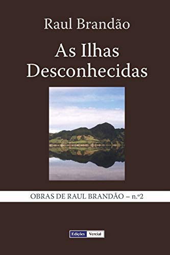 As Ilhas Desconhecidas : Notas E Paisagens -Language: portuguese