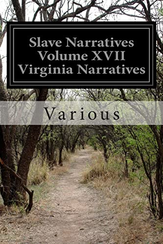Virginia Narratives : A Folk History of Slavery in the United States from Interviews With Former Slaves
Virginia Narratives : A Folk History of Slavery in the United States from Interviews With Former Slaves