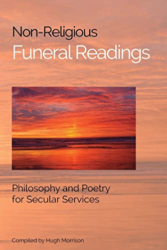 Non-religious Funeral Readings : Philosophy and Poetry for Secular Services
Non-religious Funeral Readings : Philosophy and Poetry for Secular Services