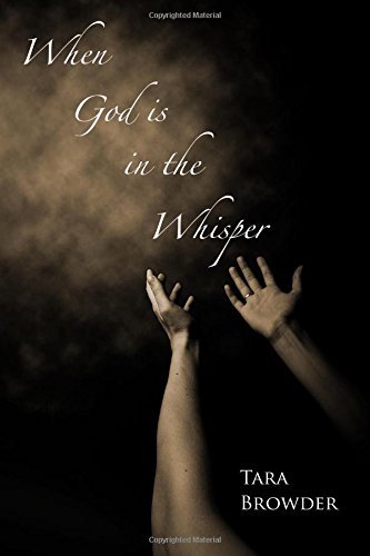 When God is in the Whisper