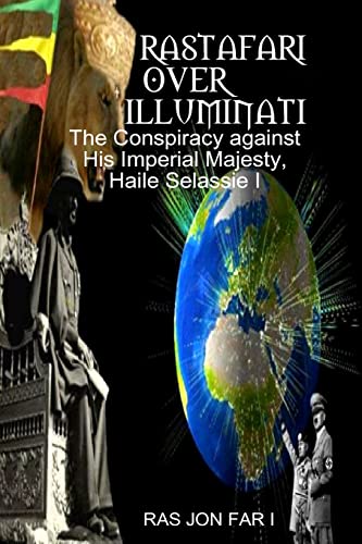 Rastafari over illuminati: Conspiracy Against Haile Selassie: Volume 1