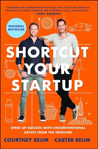 

Shortcut Your Startup: Speed Up Success with Unconventional Advice from the Trenches [Soft Cover ]