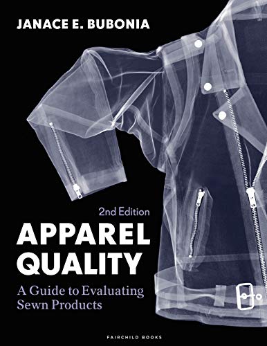 Apparel Quality: A Guide to Evaluating Sewn Products - Bundle Book + Studio Access Card
Apparel Quality: A Guide to Evaluating Sewn Products - Bundle Book + Studio Access Card