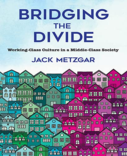 Bridging the Divide: Working-Class Culture in a Middle-Class Society