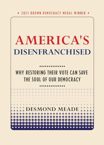 America's Disenfranchised: Why Restoring Their Vote Can Save the Soul of Our Democracy (Paperback or Softback)
America's Disenfranchised: Why Restoring Their Vote Can Save the Soul of Our Democracy (Paperback or Softback)