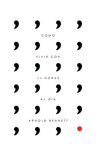 Cómo vivir con 24 horas al día (Spanish Edition)