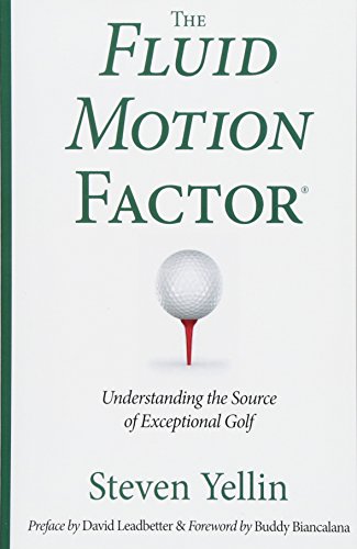 The Fluid Motion Factor: Understanding the Source of Exceptional Golf