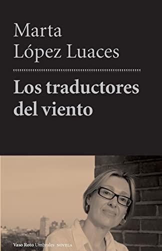 Los traductores del viento / Wind Translators -Language: spanish