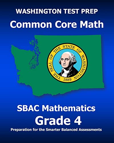 Washington Test Prep Common Core Math Sbac Mathematics Grade 4: Preparation for the Smarter Balanced Assessments
Washington Test Prep Common Core Math Sbac Mathematics Grade 4: Preparation for the Smarter Balanced Assessments
