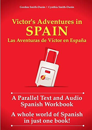Victor's Adventures in Spain: A Parallel Text and Audio Workbook