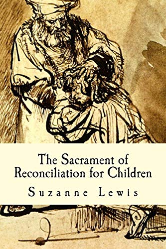 Sacrament of Reconciliation for Children : Preparing to Receive the Sacrament