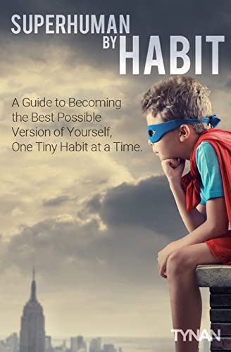 Superhuman By Habit: A Guide to Becoming the Best Possible Version of Yourself, One Tiny Habit at a Time
Superhuman By Habit: A Guide to Becoming the Best Possible Version of Yourself, One Tiny Habit at a Time
