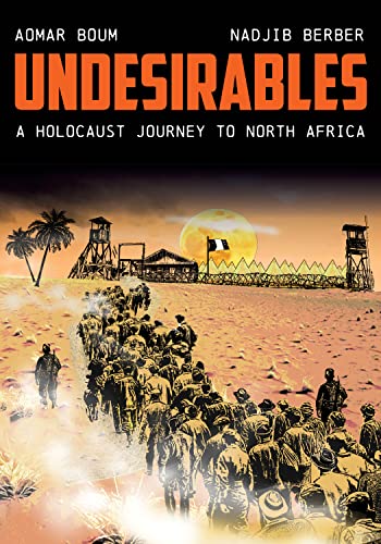 Undesirables: A Holocaust Journey to North Africa (Paperback or Softback)