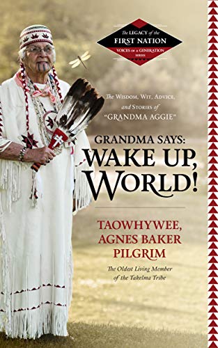 Grandma Says: Wake Up, World!: The Wisdom, Wit, Advice, and Stories of grandma Aggie
Grandma Says: Wake Up, World!: The Wisdom, Wit, Advice, and Stories of grandma Aggie