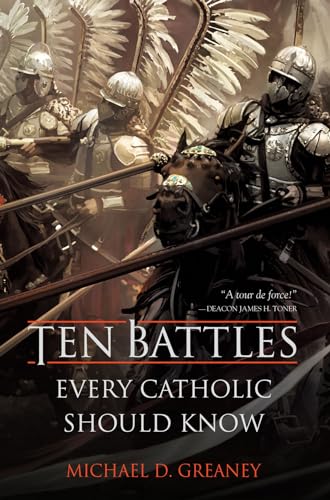 Ten Battles Every Catholic Should Know (Hardback or Cased Book)