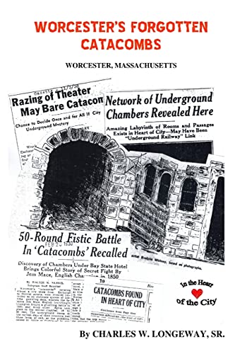 Worcester's Forgotten Catacombs : History of Worcester's Underground World
