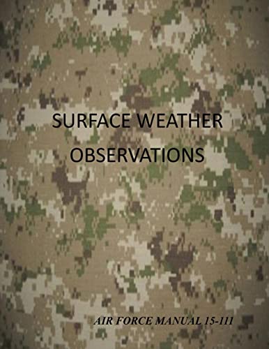 Surface Weather Observations : Air Force Manual 15-111