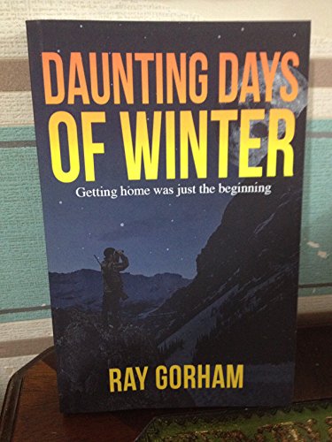 Daunting Days of Winter: Getting home was just the beginning